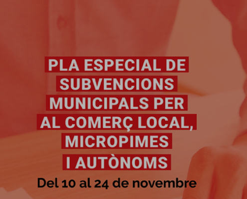 SUBVENCIONS MUNICIPALS PER AL COMERÇ LOCAL, MICROPIMES I AUTÒNOMS PER FER FRONT A L'IMPACTE ECONÒMIC DE LA COVID-19