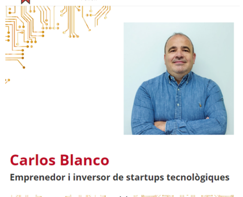 CARLOS BLANCO: Emprenedor i inversor de startups tecnològiques