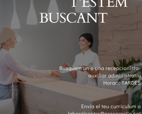 BUSQUEM RECEPCIONISTA AUXILIAR ADMINISTRATIU